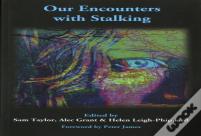 Our Encounters With Stalking
