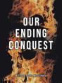 Our Ending Conquest - Preview