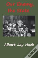 Our Enemy, The State