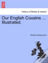 Our English Cousins ... Illustrated.