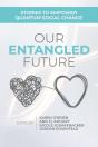 Our Entangled Future: Stories To Empower - Preview