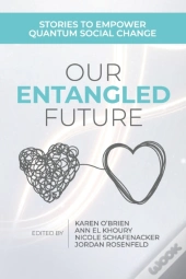 Our Entangled Future: Stories To Empower