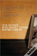 Our Father Who Wasn'T There