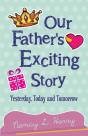 Our Father'S Exciting Story - Preview