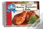 Our Favorite Sauces, Marinades & Rubs