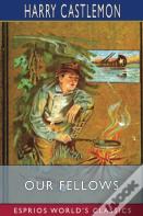 Our Fellows (Esprios Classics)