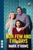Our Few And Evil Days