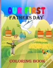 Our First Fathers Day Coloring Book