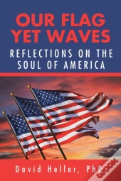 Our Flag Yet Waves