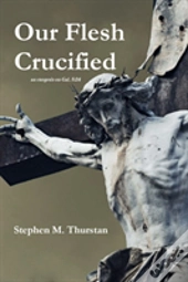 Our Flesh Crucified