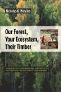 Our Forest, Your Ecosystem, Their Timber - Preview