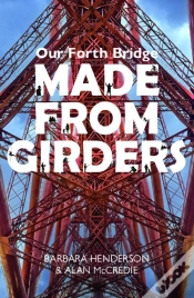 Capa do artigo Our Forth Bridge: Made From Girders
