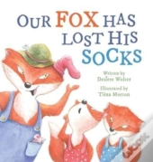 Our Fox Has Lost His Socks
