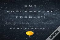 Our Fundamental Problem