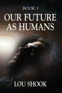 Our Future As Humans - Preview
