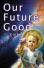 Our Future Good - Preview