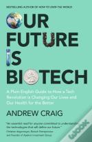 Our Future Is Biotech