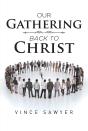 Our Gathering Back To Christ - Preview