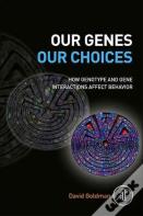 Our Genes, Our Choices