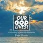 Our God Lives! - Preview