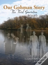 Our Gohman Story: The Third Generation