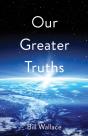 Our Greater Truths - Preview
