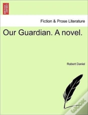 Capa do artigo Our Guardian. A Novel.