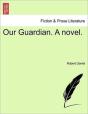 Our Guardian. A Novel. - Preview