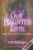 Our Haunted Lives