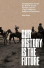Our History Is The Future - Preview