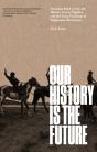 Our History Is The Future - Preview