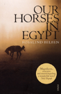 Our Horses In Egypt - Preview