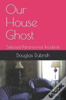 Our House Ghost