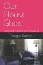 Our House Ghost - Preview