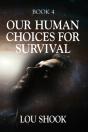 Our Human Choices For Survival - Preview