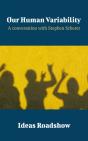 Our Human Variability - A Conversation With Stephen Scherer - Preview