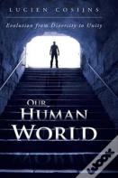 Our Human World