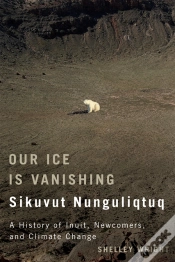 Capa do artigo Our Ice Is Vanishing / Sikuvut Nunguliqtuq