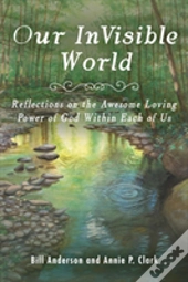 Our Invisible World