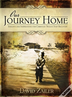 Capa do artigo Our Journey Home - Insights & Inspirations For Christian Twelve Step Recovery
