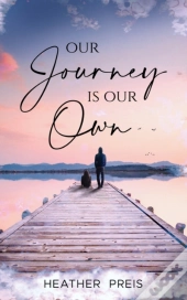 Our Journey Is Our Own