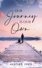 Our Journey Is Our Own - Preview