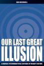 Our Last Great Illusion - Preview