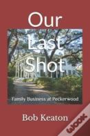 Our Last Shot
