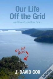 Our Life Off The Grid