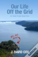 Our Life Off The Grid