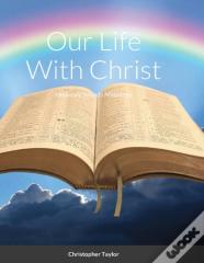 Our Life With Christ Hardback