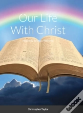 Our Life With Christ Hardback
