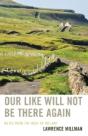 Our Like Will Not Be There Again - Preview