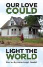 Our Love Could Light The World - Preview